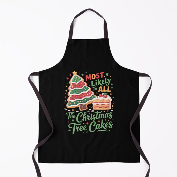 Item preview, Most Likely To Eat All The Christmas Tree Cakes designed and sold by Sunset4Bones.