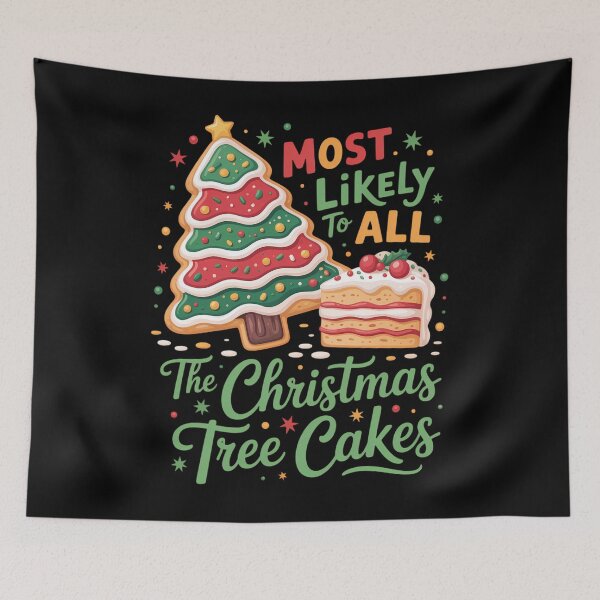 Item preview, Most Likely To Eat All The Christmas Tree Cakes designed and sold by Sunset4Bones.