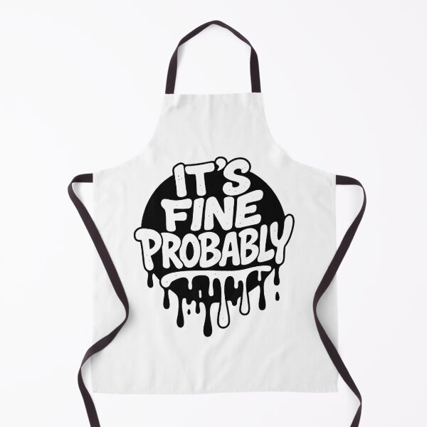 Item preview, It's Fine Probably designed and sold by Jackson-Will.
