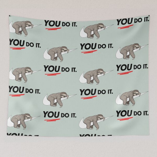 Item preview, You Do It | Sloth on Swoosh designed and sold by QuirkyGuacamole.