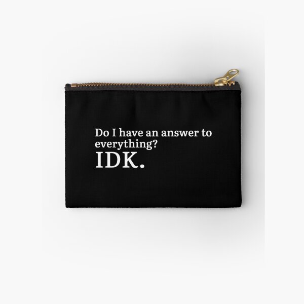 Item preview, Do I have an answer to everything? IDK. (white version) designed and sold by Hi-kari.