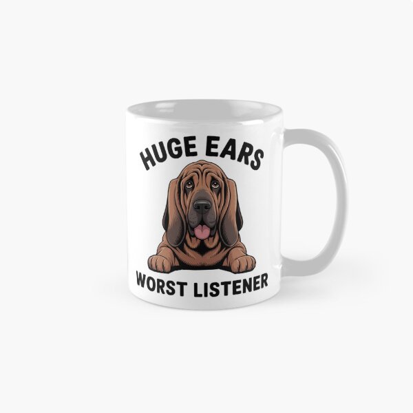 Item preview, Funny Bloodhound Huge Ears Worst Listener Cute Dog designed and sold by Sunset4Bones.