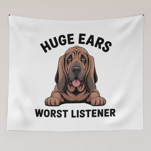 Item preview, Funny Bloodhound Huge Ears Worst Listener Cute Dog designed and sold by Sunset4Bones.