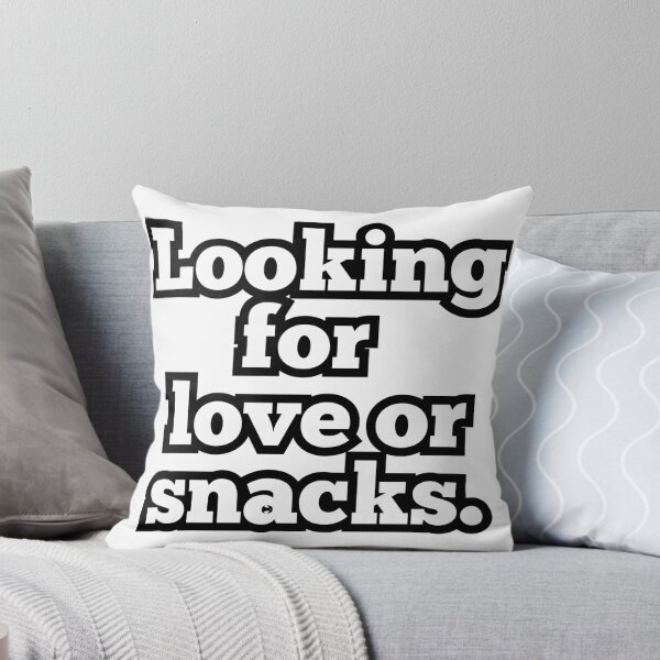 Item preview, Looking for Love or Snacks - Funny Quote Design designed and sold by ArtesioByZaber.