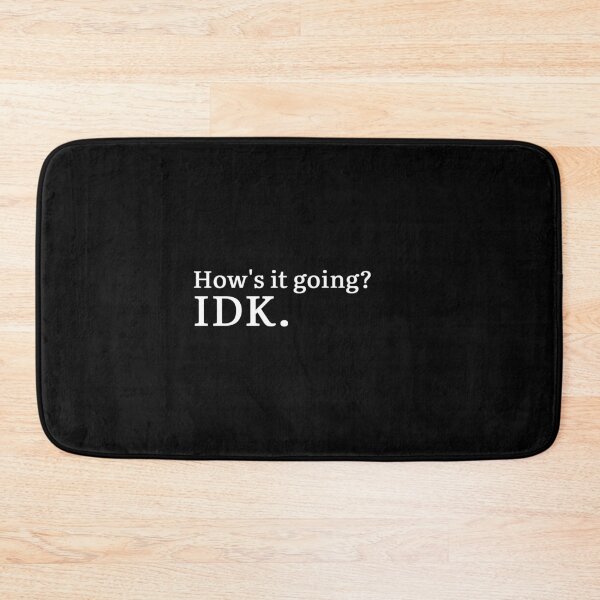 Item preview, How's it going? IDK. (white version) designed and sold by Hi-kari.