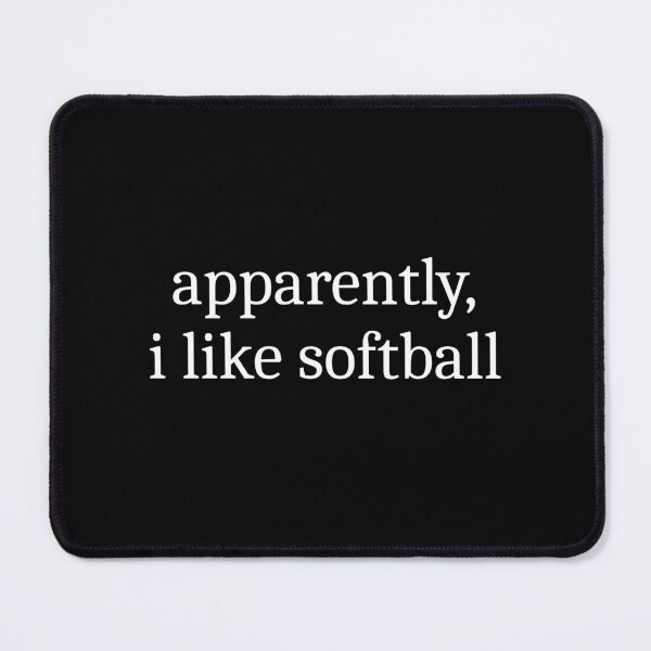 Item preview, Apparently, I Like Softball designed and sold by Sleepy Cat Design.