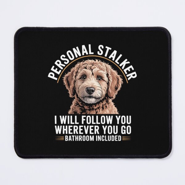 Item preview, Goldendoodle Personal Stalker Funny Golden Doodle Mom designed and sold by brynatshop.