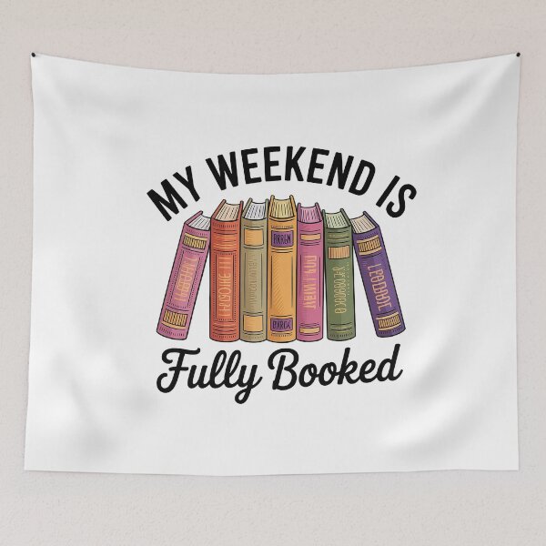 Item preview, My Weekend Is Fully Booked - Funny Book Lover Reading Quote designed and sold by Love Between Pages.
