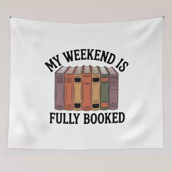 Item preview, My Weekend Is Fully Booked - Funny Book Lover Reading Quote designed and sold by Love Between Pages.