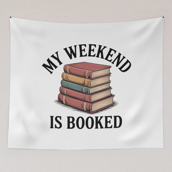 Item preview, My Weekend Is Fully Booked - Funny Book Lover Reading Quote designed and sold by Love Between Pages.