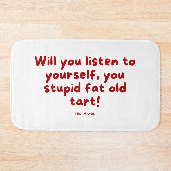 Item preview, EastEnders quote, Peggy designed and sold by Charlotte Hawkins.