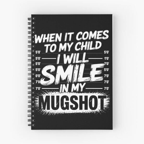 Item preview, When It Comes To My Child I Will Smile In My Mugshot designed and sold by SlogariArt.