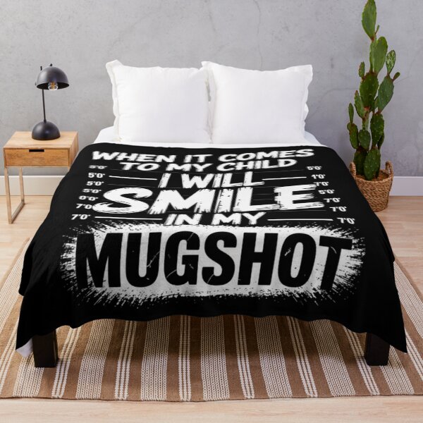 Item preview, When It Comes To My Child I Will Smile In My Mugshot designed and sold by SlogariArt.