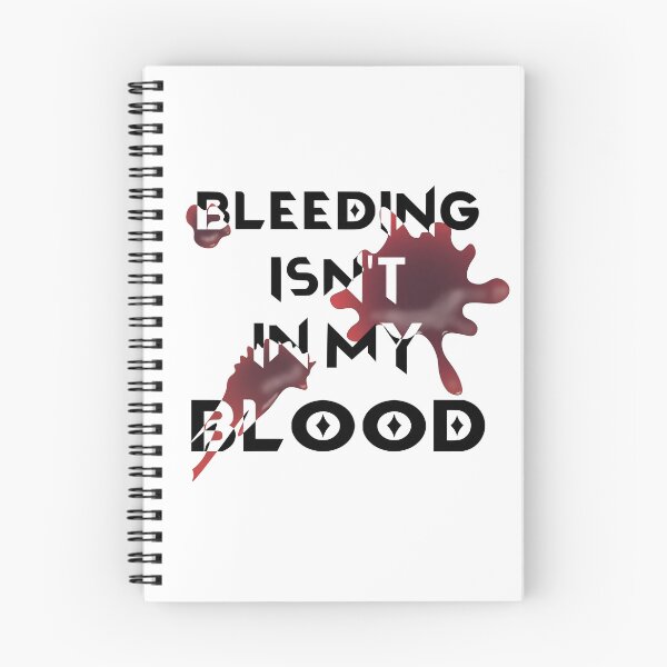 Item preview, Bleeding Isn't In My Blood designed and sold by BastsTardyChild.