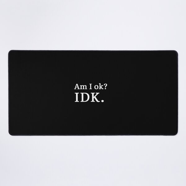 Item preview, Am I ok? IDK. (white version) designed and sold by Hi-kari.