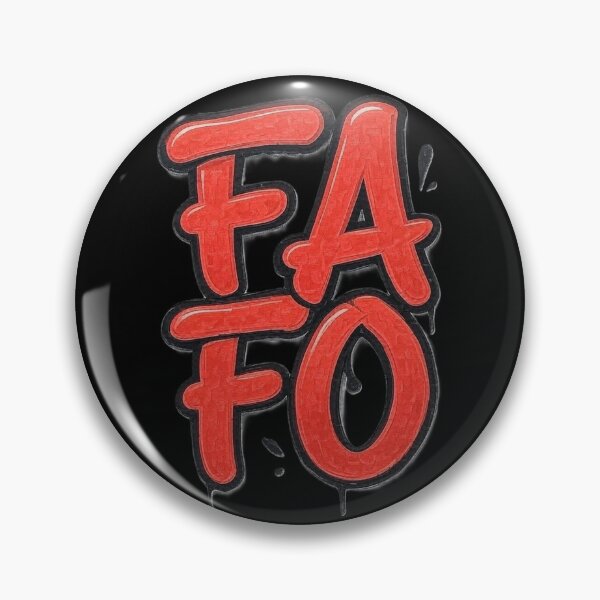 Item preview, FAFO FAFO designed and sold by DesignsMjB.