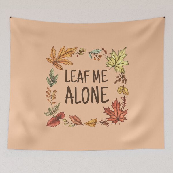 Item preview, Leaf Me Alone designed and sold by Viikis.