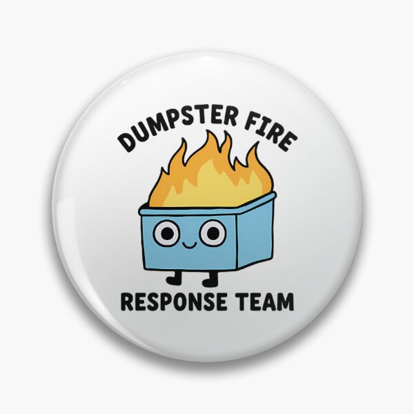Item preview, Dumpster Fire Response Team Funny Meme designed and sold by Mason-Pride.