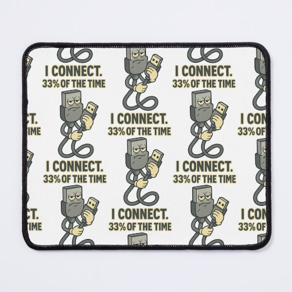 Item preview, 33 Percent of the Time I Connect Funny USB Design designed and sold by TeeTimeTreasure.