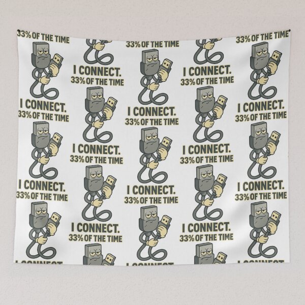 Item preview, 33 Percent of the Time I Connect Funny USB Design designed and sold by TeeTimeTreasure.