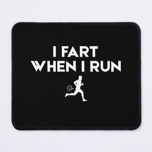 Item preview, I Fart When I Run Funny Saying Humor Birthday Gift designed and sold by MouDantArts.