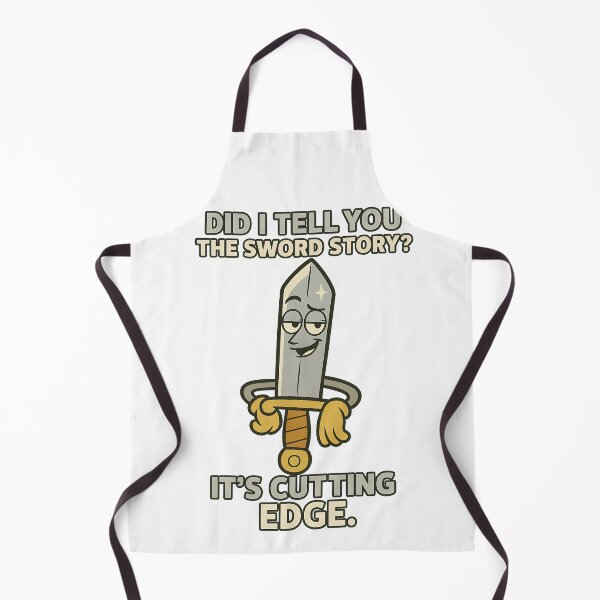 Item preview, Did I Tell You the Sword Story It’s Cutting Edge designed and sold by TeeTimeTreasure.