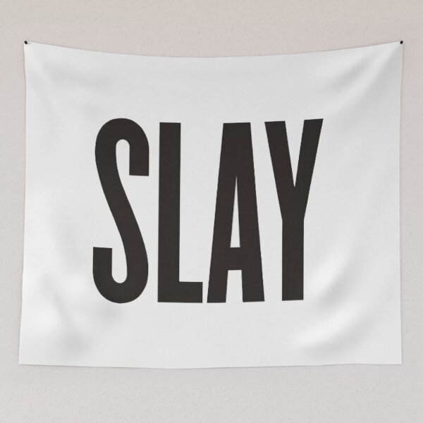 Item preview, Slay quote  designed and sold by nanawestwood.