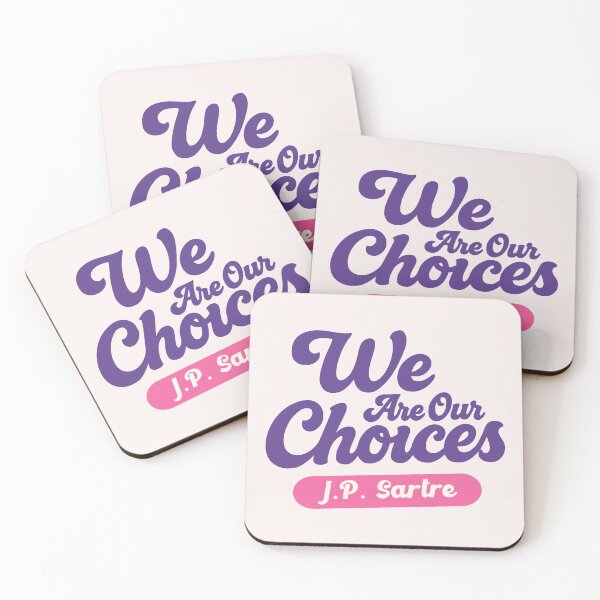 Item preview, We Are Our Choices – J.P. Sartre Quote Design designed and sold by DAFIN.