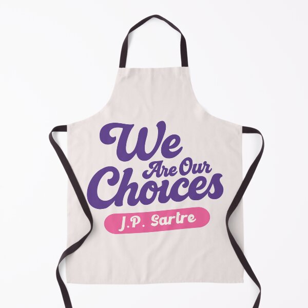 Item preview, We Are Our Choices – J.P. Sartre Quote Design designed and sold by DAFIN.