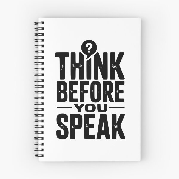 Item preview, Think Before You Speak designed and sold by Frank Ring.