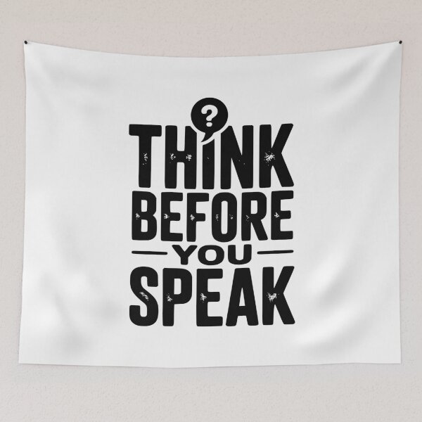 Item preview, Think Before You Speak designed and sold by Frank Ring.