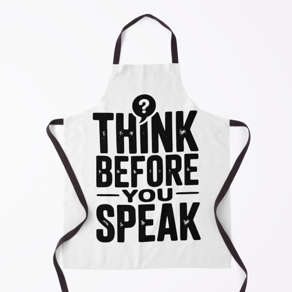 Item preview, Think Before You Speak designed and sold by Frank Ring.