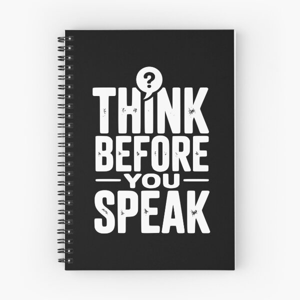 Item preview, Think Before You Speak designed and sold by Frank Ring.