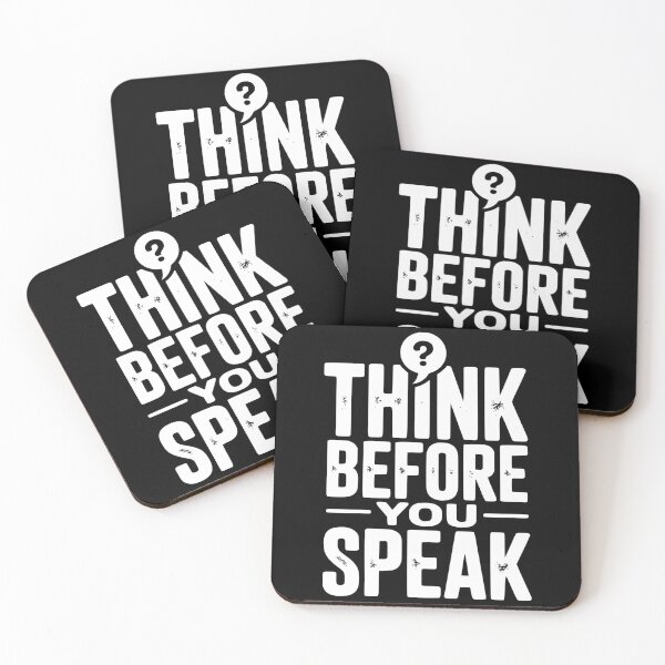 Item preview, Think Before You Speak designed and sold by Frank Ring.