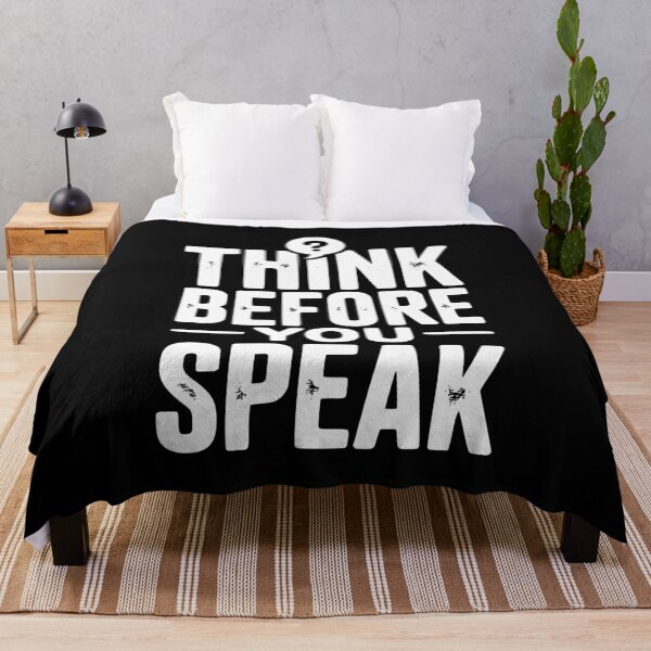 Item preview, Think Before You Speak designed and sold by Frank Ring.