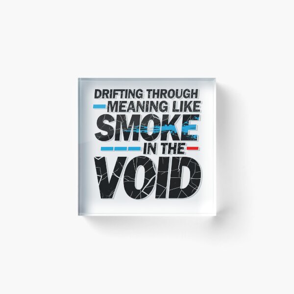 Item preview, Drifting Through Meaning Like Smoke In The Void designed and sold by KLERIKSTORE.