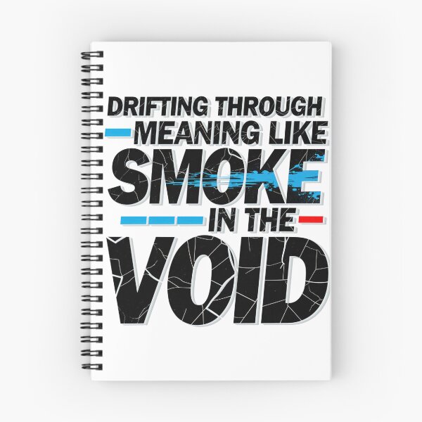 Item preview, Drifting Through Meaning Like Smoke In The Void designed and sold by KLERIKSTORE.