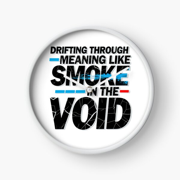 Item preview, Drifting Through Meaning Like Smoke In The Void designed and sold by KLERIKSTORE.