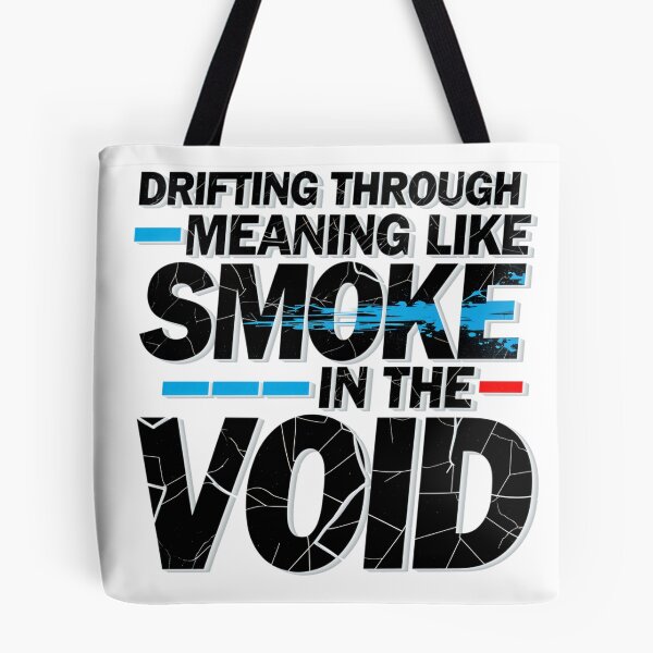 Item preview, Drifting Through Meaning Like Smoke In The Void designed and sold by KLERIKSTORE.