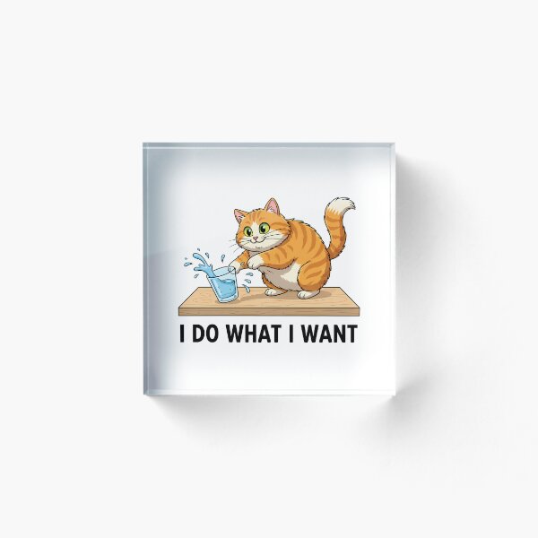 Artikelvorschau, Lustige Katze, die Glas schiebt. Ich mache, was ich will. entworfen und verkauft von GizmoDesign.