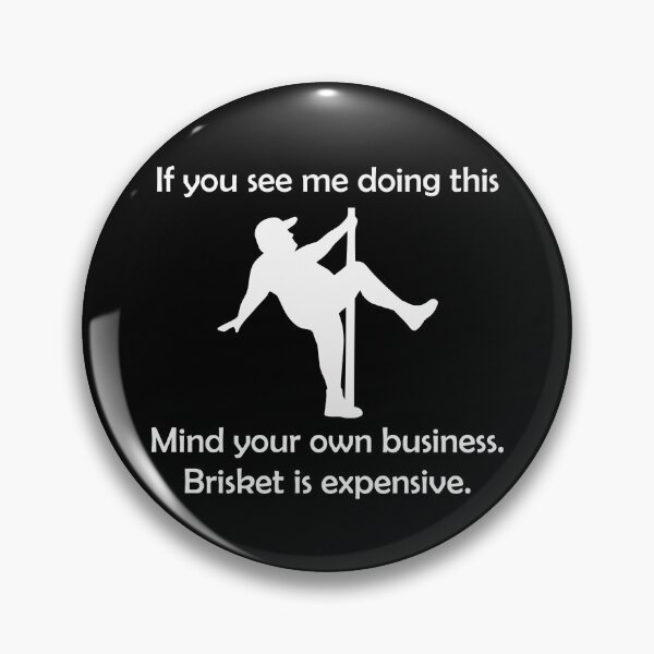 Item preview, Brisket is Expensive designed and sold by Rtranck84.