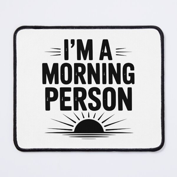Item preview, I’m a Morning Person designed and sold by Frank Ring.