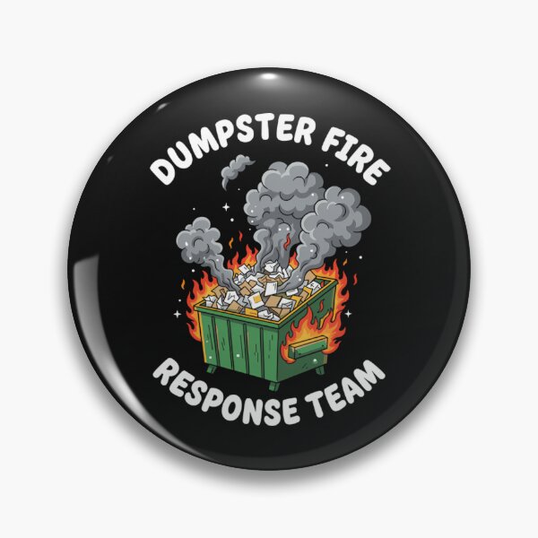 Item preview, Dumpster Fire Response Team Funny Meme designed and sold by Mason-Pride.
