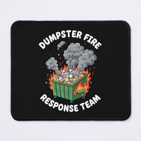 Item preview, Dumpster Fire Response Team Funny Meme designed and sold by Mason-Pride.