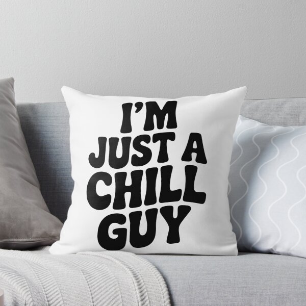 Item preview, I’m Just a Chill Guy designed and sold by Frank Ring.