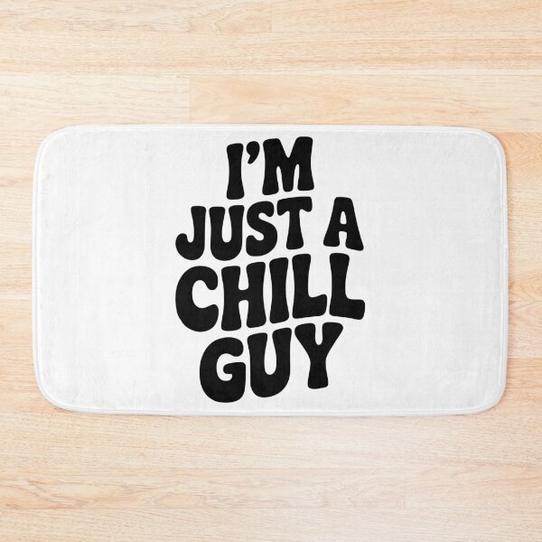 Item preview, I’m Just a Chill Guy designed and sold by Frank Ring.