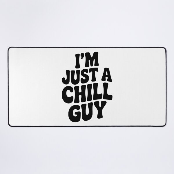Item preview, I’m Just a Chill Guy designed and sold by Frank Ring.