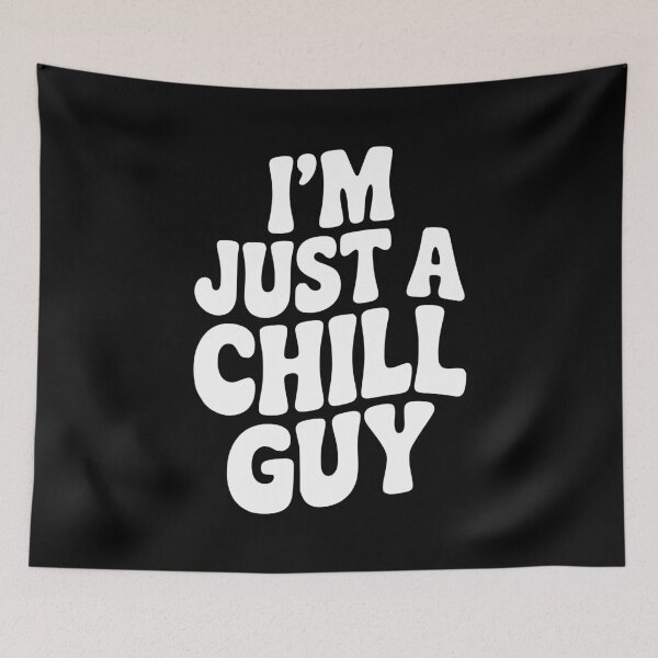 Item preview, I’m Just a Chill Guy designed and sold by Frank Ring.