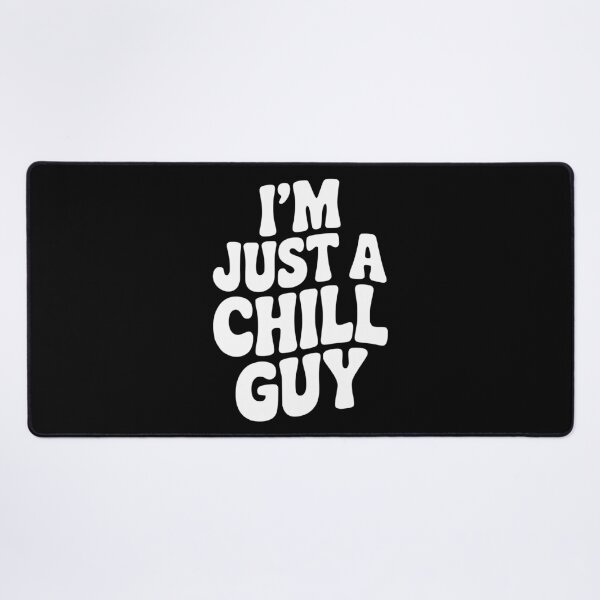 Item preview, I’m Just a Chill Guy designed and sold by Frank Ring.