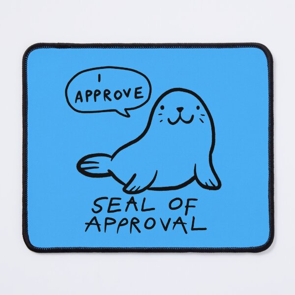 Item preview, Seal of Approval designed and sold by PickledjoArt.